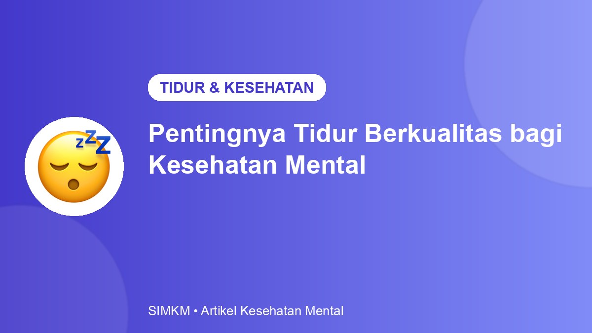 Pentingnya Tidur Berkualitas bagi Kesehatan Mental